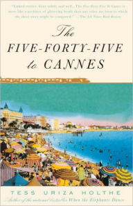 Title: The Five-Forty-Five to Cannes: Stories, Author: Tess Uriza Holthe