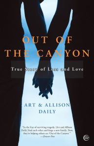 Title: Out of the Canyon: A True Story of Loss and Love, Author: Art Daily