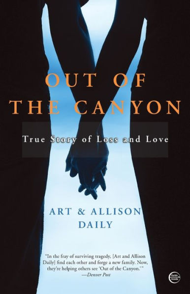 Out of the Canyon: A True Story of Loss and Love