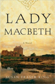 Title: Lady Macbeth, Author: Susan Fraser King