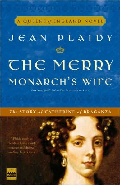 The Merry Monarch's Wife: The Story of Catherine of Braganza