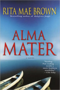 Title: Alma Mater, Author: Rita Mae Brown