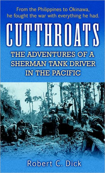 Cutthroats: The Adventures of a Sherman Tank Driver in the Pacific
