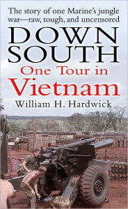 Title: Down South: One Tour in Vietnam, Author: William H. Hardwick