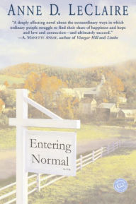 Title: Entering Normal: A Novel, Author: Anne LeClaire