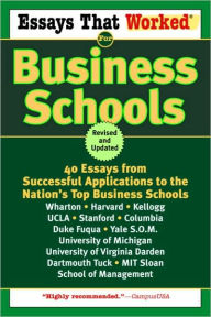 Title: Essays That Worked for Business Schools: 40 Essays from Successful Applications to Nation's Top Business Schools, Author: Boykin Curry