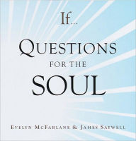 Title: If...: Questions for the Soul, Author: Evelyn McFarlane