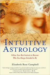 Title: Intuitive Astrology, Author: Elizabeth Rose Campbell