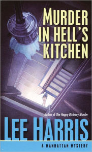 Title: Murder in Hell's Kitchen, Author: Lee Harris