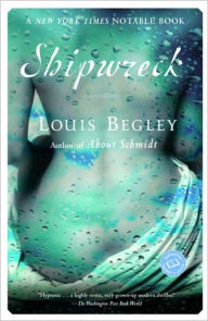 Title: Shipwreck, Author: Louis Begley