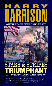 Title: Stars and Stripes Triumphant (Stars and Stripes Series #3), Author: Harry Harrison