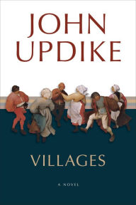Title: Villages, Author: John Updike