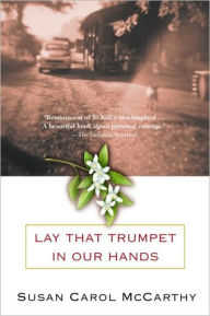 Title: Lay That Trumpet in Our Hands, Author: Susan Carol McCarthy