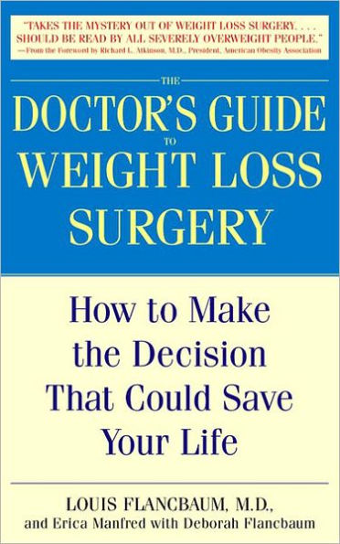 Doctor's Guide to Weight Loss Surgery: How to Make the Decision that Could Save Your Life