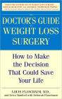 Doctor's Guide to Weight Loss Surgery: How to Make the Decision that Could Save Your Life