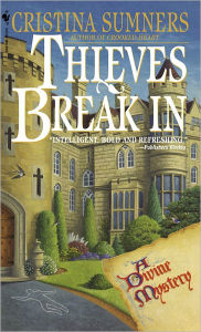 Title: Thieves Break In, Author: Cristina Sumners