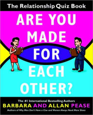Title: Are You Made for Each Other?: The Relationship Quiz Book, Author: Barbara Pease