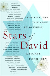 Title: Stars of David: Prominent Jews Talk About Being Jewish, Author: Abigail Pogrebin