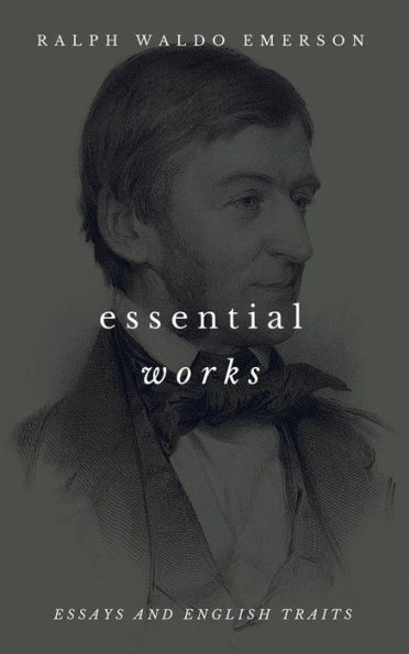 The Essential Writings of Ralph Waldo Emerson