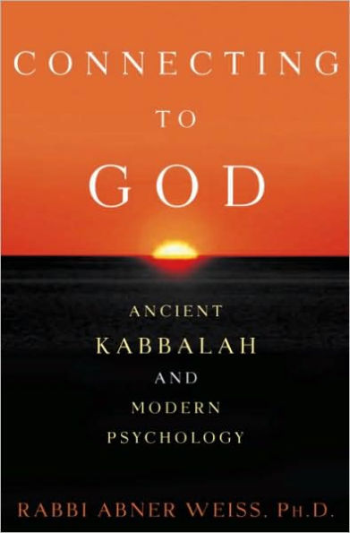 Connecting to God: Ancient Kabbalah and Modern Psychology