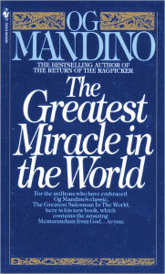 Title: The Greatest Miracle in the World, Author: Og Mandino