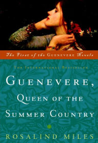 Title: Guenevere, Queen of the Summer Country, Author: Rosalind Miles
