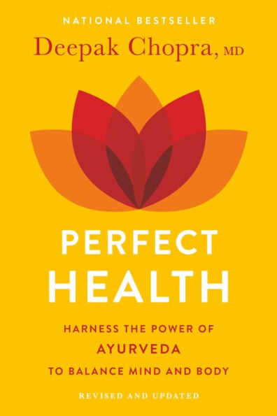 Perfect Health: The Complete Mind/Body Guide