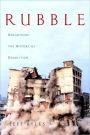 Rubble: Unearthing the History of Demolition