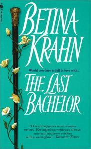 Title: The Last Bachelor, Author: Betina Krahn