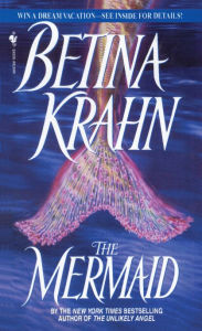 Title: The Mermaid: A Novel, Author: Betina Krahn