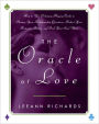 Oracle of Love: How to Use Ordinary Playing Cards to Answer Your Relationship Questions, Predict Your Romantic Future, and Find Your Soul Mate