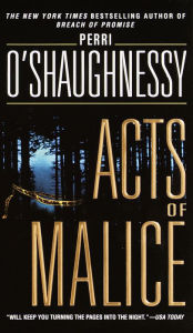 Title: Acts of Malice (Nina Reilly Series #5), Author: Perri O'Shaughnessy