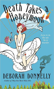 Title: Death Takes a Honeymoon, Author: Deborah Donnelly