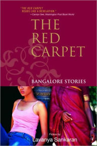 Title: Red Carpet: Bangalore Stories, Author: Lavanya Sankaran
