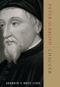 Title: Chaucer: Ackroyd's Brief Lives, Author: Peter Ackroyd