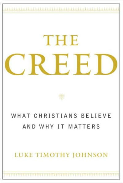 Creed: What Christians Believe and Why it Matters