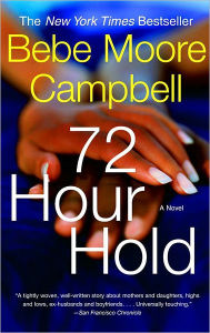 Title: 72 Hour Hold, Author: Bebe Moore Campbell