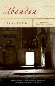 Title: Abandon, Author: Pico Iyer