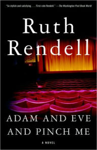 Title: Adam and Eve and Pinch Me, Author: Ruth Rendell