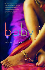 Title: Babyji: Stonewall Book Award Winner, Author: Abha Dawesar