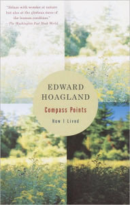 Title: Compass Points: How I Lived, Author: Edward Hoagland