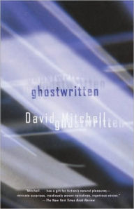 Title: Ghostwritten, Author: David Mitchell