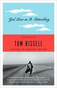 Title: God Lives in St. Petersburg, Author: Tom Bissell