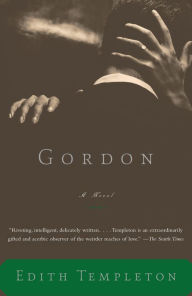 Title: Gordon: A Novel, Author: Edith Templeton