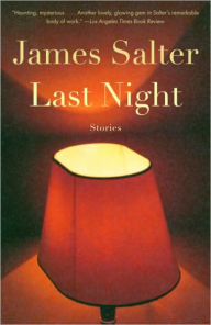 Title: Last Night, Author: James Salter