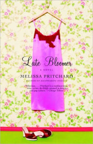 Title: Late Bloomer, Author: Melissa Pritchard