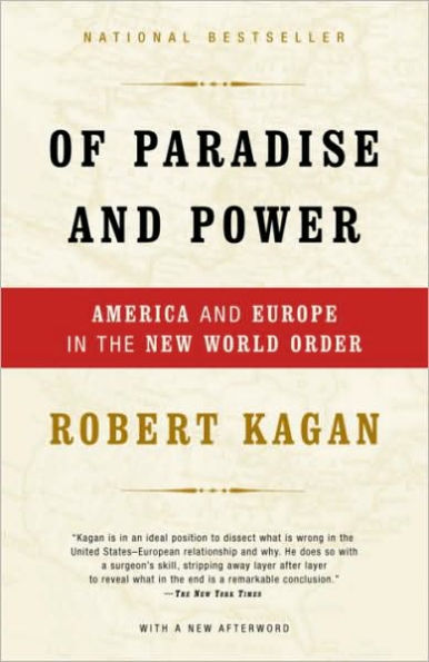 Of Paradise and Power: America and Europe in the New World Order