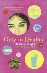Title: Only in London, Author: Hanan al-Shaykh