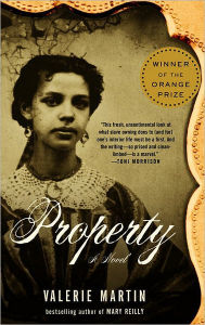 Title: Property, Author: Valerie Martin