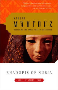 Title: Rhadopis of Nubia, Author: Naguib Mahfouz